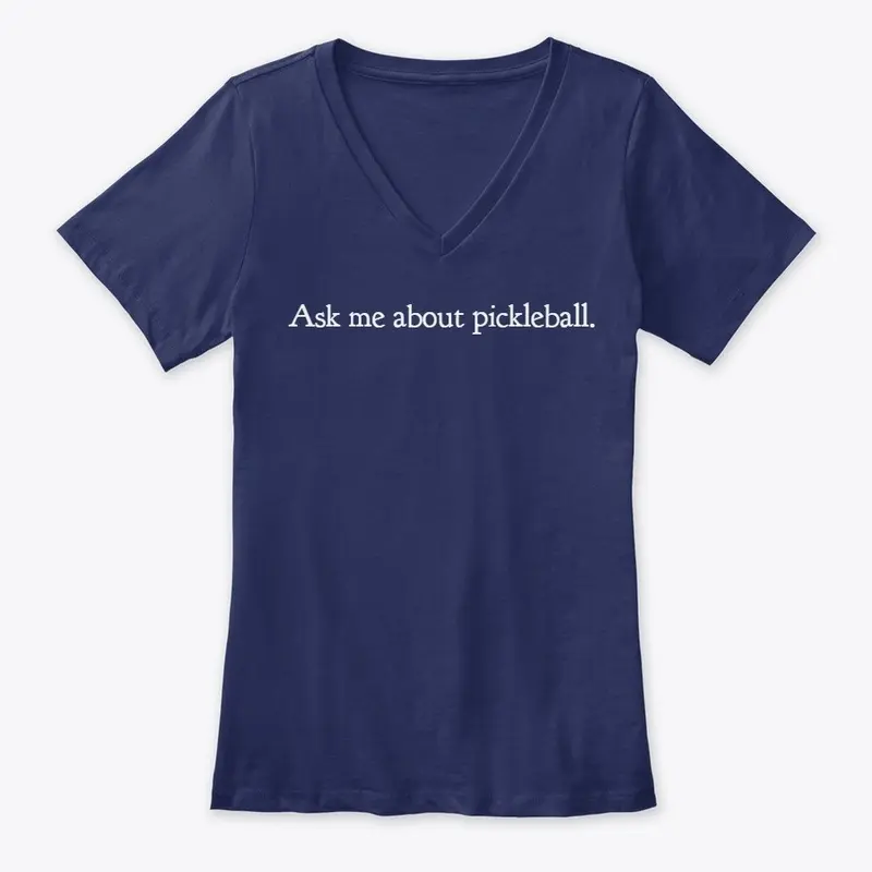 Ask me about pickleball Tops Dark Colors