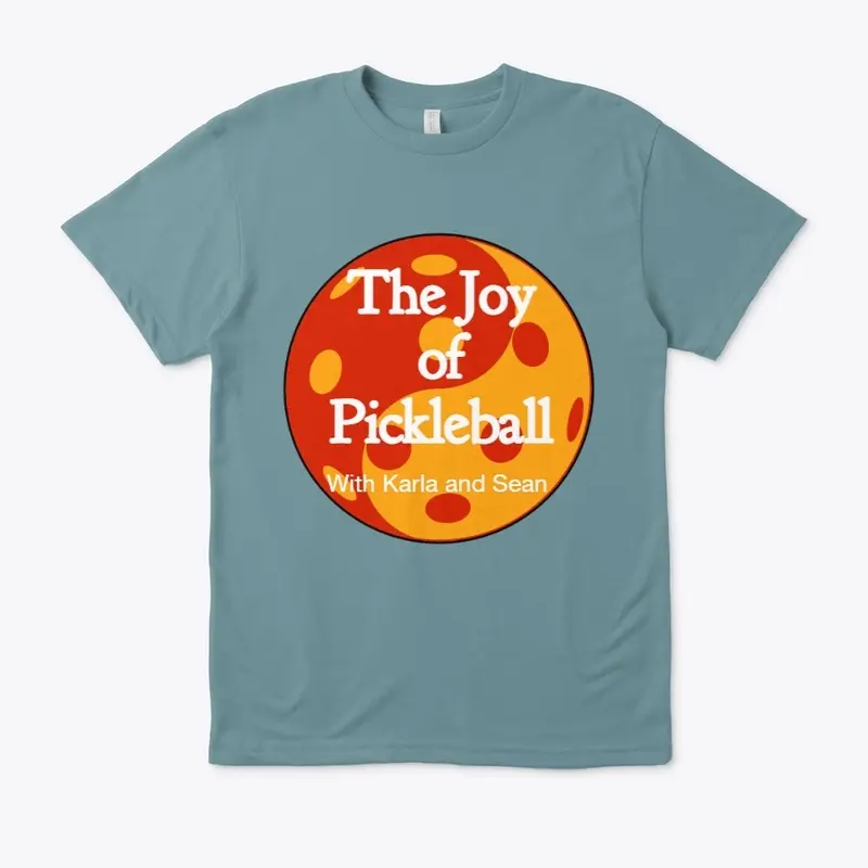 The Joy of Pickleball Podcast Shirt